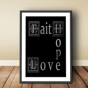 Faith Hope Love, digital download, instant download, printable art, typographic print, Art Bible Verse, printable Faith Hope and Love, love