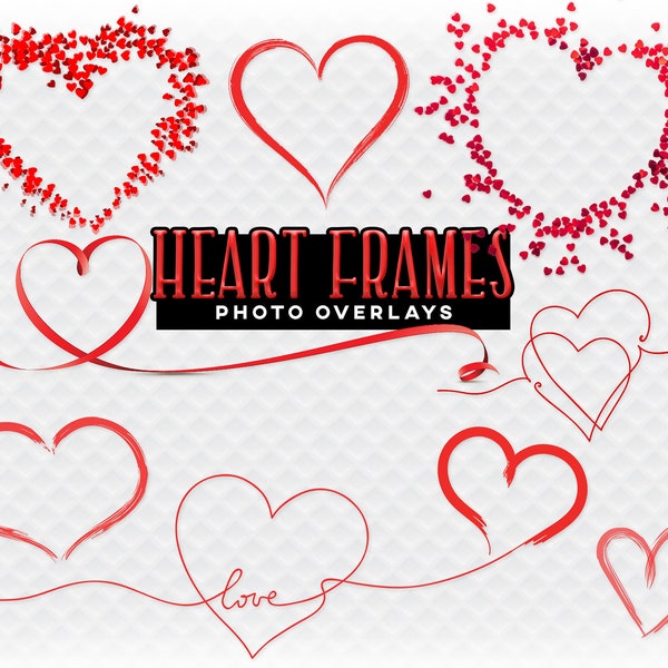Heart Frames Photoshop Overlays for Photographers, Invitations, Scrapbooking, and More. High Quality Instant Download Valentine's PNG Hearts