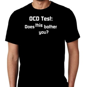 New OCD Test Does This Bother You Humor Custom Unisex Premium Short Sleeve T-shirt Small - 3XL Free Shipping