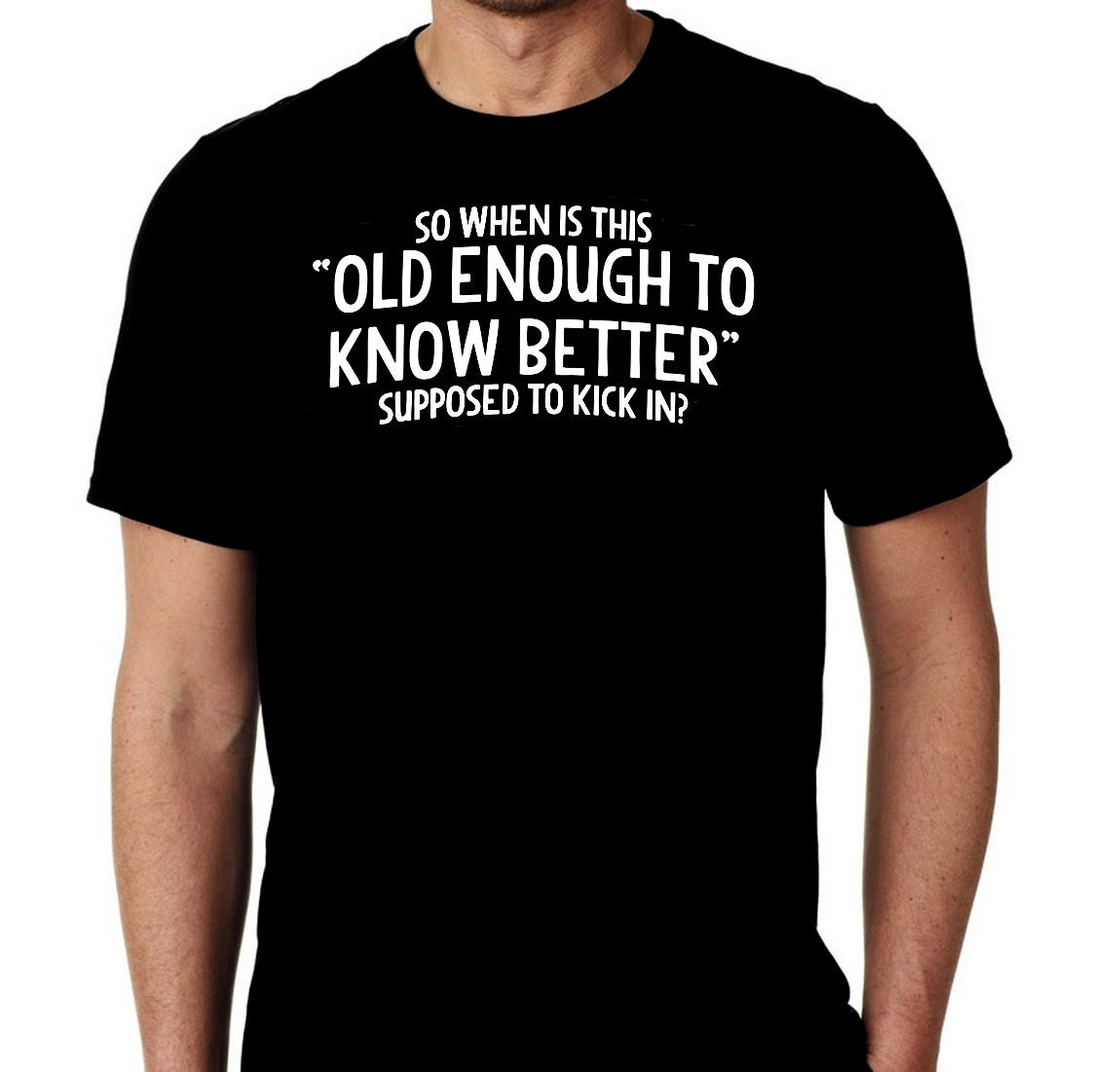 When Does Old Enough To Knbetter T-SHIRT Older Top Present birthday fashion gift When Does Old Enough To Knbetter T-SHIRT Older Top Present birthday fashion gift