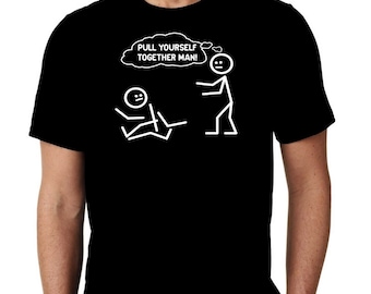 Pull Yourself Together T-Shirt: Sarcastic Stick Figure Humor