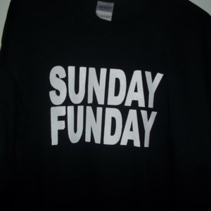 Sunday Funday T-Shirt: Unisex Cotton Tee, Family Friends Design