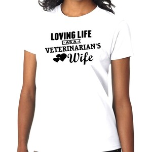 New Loving Life As A VETERINARIAN&#39;S Wife Animal Pets Custom Unisex Premium Short Sleeve Tshirt Tee Shirt Small - 3XL Free Gift Shipping