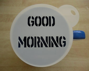 Unique bespoke new 100mm good morning craft and coffee stencil