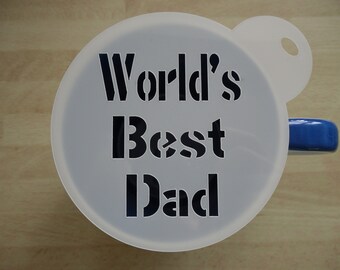 Unique bespoke new 100mm world's best dad craft and coffee stencil