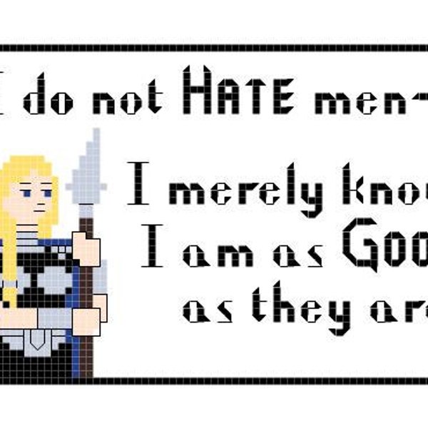 Marvel Comics Valkyrie cross-stitch needlework pattern with quote - "I do not hate men, I merely know I am as good as they are."