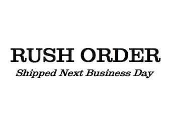 Rush Order- Will ship in 1-2 Days