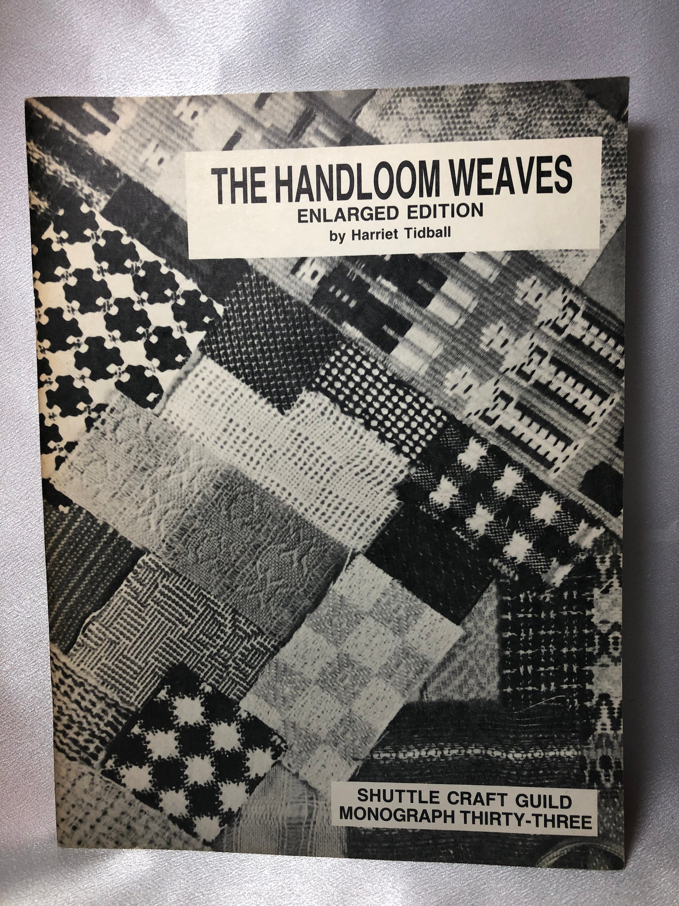 The Handloom Weaves, Enlarged Edition, Harriet Tidball