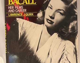 Lauren Bacall; sus películas y su carrera por Lawrence J. Quirk