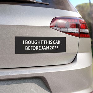 Ich kaufte dieses Auto vor Jan 2025 Magnet - lustiges Autozubehör für stolze Besitzer