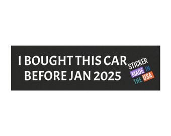 Ich kaufte dieses Auto vor Jan 2025 Magnet - lustiges Autozubehör. Hergestellt in den USA