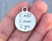Motivational Stainless Steel Charm - Be Bold Be Brave Be You - ZF526