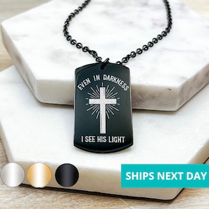 Even In Darkness I See His Light Men's Necklace 14k Gold Plated Stainless Steel Faith Dog Tag Necklace Handmade Jewelry Made in USA