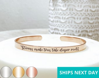 Storms Make Trees Take Deeper Roots Cuff Bracelet 14k Gold Plated Stainless Steel Inspirational Bracelet Handmade Jewelry Made in USA