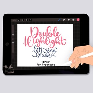 May include: A digital art brush for Procreate, displayed on a black tablet. The brush is labeled "Double Highlight Lettering Brush" in pink and blue script. A hand with a white stylus is shown interacting with the tablet. The brand name "Blush Rivers Designs" is in the lower left corner.