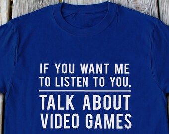 Video Game Shirt Funny Gaming T Shirt Funny t shirts Funny Gifts For Him Funny Gifts For Her Gamer Gifts Gamer Shirt Video game Gift Shirt