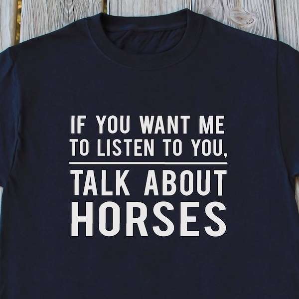 Horse Shirt Horses Lover Shirt Funny Horse T Shirt Gifts For Her Gift for Horse Lover Horse Lover Gift Animal Lover Shirt Horse Rider Shirt