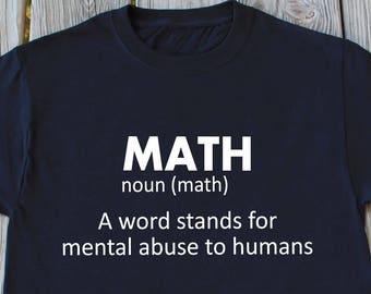 Funny Math T-shirt Mathematics Shirt Funny Math Teacher Shirt Christmas Gift Teachers Day Gifts Thanksgiving Gift