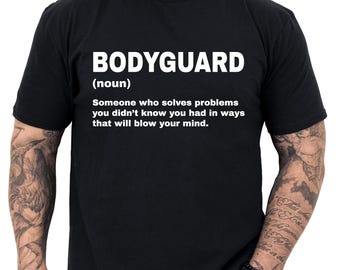 Bodyguard Gift, Bodyguard Definition Shirt, Gift for Bodyguard, Funny Bodyguard T Shirt, Gifts for Bodyguard