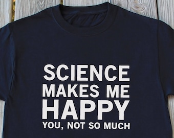 Science T-Shirt Chemistry Shirt Gifts For Geek Science Lover Shirt Funny Gifts For Student Gifts For Christmas Funny Nerd Shirt