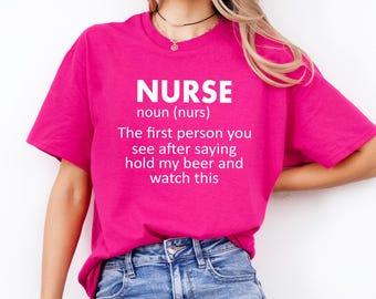 Nurse T-shirt, Funny Nurse Shirt, Nurse Gift, Nurse Graduation Gift, Gifts for Nurse
