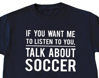 Soccer Shirt, Soccer Gift, Soccer Player Shirt, Soccer Player Gift, Soccer Coach Shirt, Soccer Coach Gift, Funny Soccer T Shirt