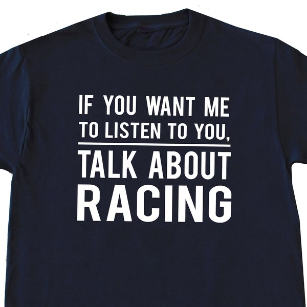 Funny Racing Shirt, Racing Gift, Car Racing T Shirt, Gift for Racer, Cars Lover Shirt, Car Racing Gift, Drag Racing Shirt, Motorcycle Racing