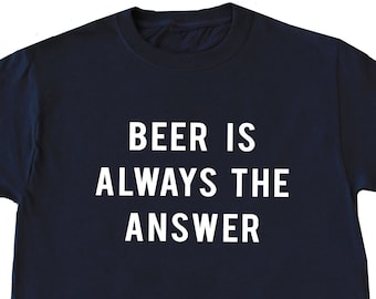 Funny Beer Shirt, Beer Lover Gifts, Beer Drinking Shirt, Alcohol Party Gift Idea, Humor Drinking T Shirt, Drunk Shirt, Alcohol Drinker Gift