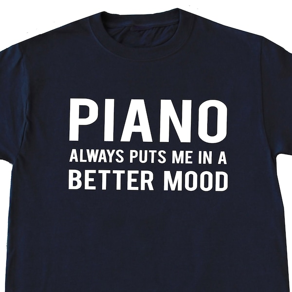 Piano Player Shirt, Music Lover Gift, Piano Shirt, Pianist Shirt, Musician Gift, Piano Instructor Shirt, Piano Teacher Gift, Piano Gift