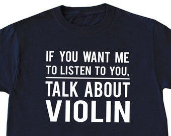 Violin Shirt, Violin Gift, Violin Player Shirt, Violin Teacher Shirt, Violin Teacher Gift, Funny Violin T Shirt, Violinist Shirt