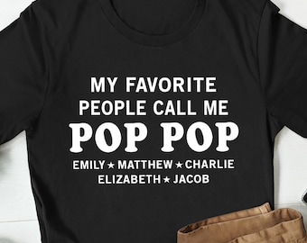 Personalized Pop Pop Shirt with Grand kids Names, Pop Pop Gift, Pop Gift, Pop Shirt, Gift for Pop Pop, Custom Grandpa Fathers Day Gifts