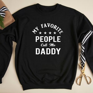 Daddy Sweatshirt, Dad Fathers Day Gift, Daddy Gift, Daddy Christmas Gift, Dad Gift, Dad Crewneck, Daddy Sweater, New Dad Gift