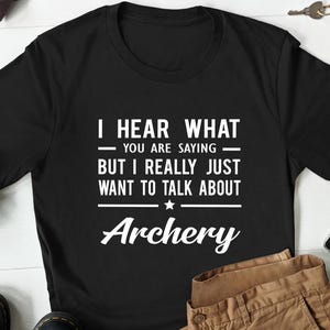 Archery Gift, Archery Lover Shirt, Archery Lover Gift, Archer Shirt, Archer Gift, Funny Archery Shirt, Gifts for Archer