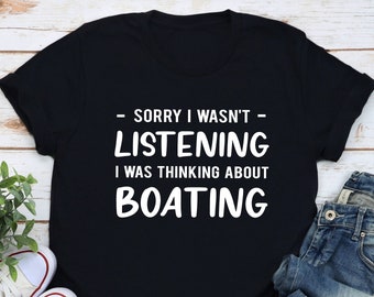 Funny Boating Shirt, Boater Shirt, Boater Gift, Boating Gift, Boat Lover Shirt, Boat Owner Gift, Boater Shirt, Sailing Shirt, Sailing Gift