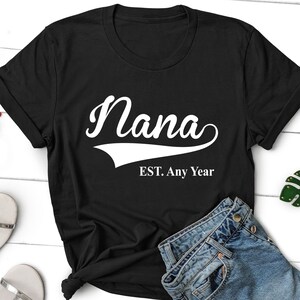 Nana EST T-Shirt, Grandma Gift, Pregnancy Announcement, Nana Shirt, New Nana Gift, Birthday Gift For Nana