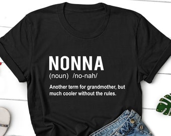 Nonna Shirts, Nonna Gift, Italian Grandma Shirt, Italian Grandma Gift, Mothers Day Gift for Nonna, Gifts for Nonna, Birthday Gift Nonna