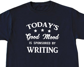 Writer Shirt, Writer Gift, Funny Writer Shirt, Writing Lover Shirt, Writing Lover Gift, Writer Gifts, Author Shirt, Author Gift