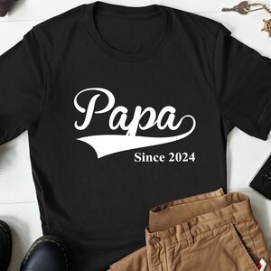 Papa Since Shirt Christmas Gift Fathers Day Shirt Papa EST Shirt Fathers Day Gift Dad Shirt Grandpa Tshirt Papa 2024 T-shirt Gift for Papa