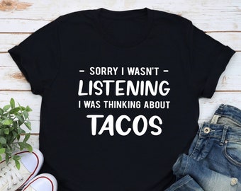 Tacos Lover Shirt, Tacos Shirt, Taco Shirt, Taco Gift, Funny Taco Shirt, Mexican Food Shirt, Tacos Gift for Her, Foodie Shirt