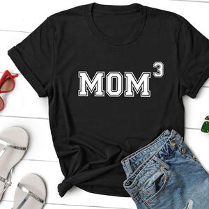 Mom of 3 Shirt Mothers day gift New Mom Mothers Day Tee Mom third time Mom Gift Idea New Baby Mom Gift Pregnancy Gifts for New Mom