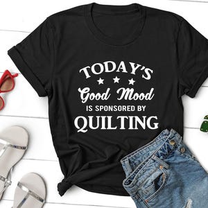 Quilting Gift, Quilting Shirt, Quilter Shirt, Quilter Gifts, Funny Quilting T-shirt, Quilting Lover Gift, Shirt for Quilter