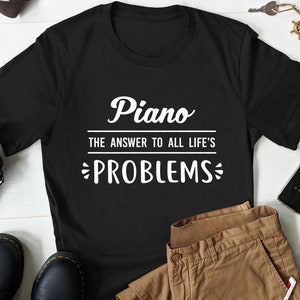 Pianist Shirt, Piano T-shirt, Gift for Pianist, Piano Lover Shirt, Funny Piano Shirt, Piano Tee, Piano Shirt, Shirt for Piano Lover