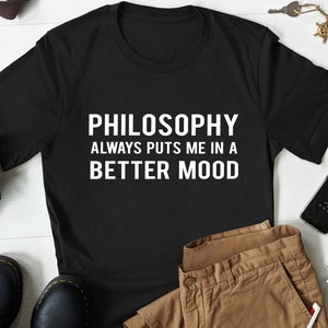 Philosophy Shirt, Philosopher Gift, Philosophy Professor Gift, Philosophy Lover Gift, Philosophy Teacher Retirement, Gift For Teacher
