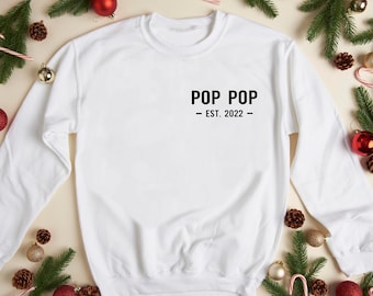 Pop Pop Est 2022 Sweatshirt, New Pop Pop Gift, Pop Pop Fathers Day Gift, Grandpa Gift, Christmas Gift for Papa, Pop Pop Reveal Gift