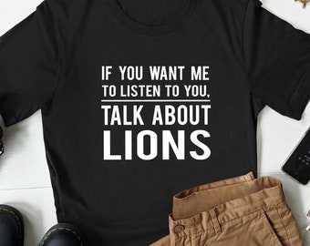 Lions T-shirt, Funny Lion Shirt, Lion Gift, Lion Lover Shirt, Lion Lover Gift