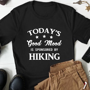 Hiking Shirt, Camping Shirt, Hiker T-shirt, Hiking Lover Shirt, Shirt for Hiker, Funny Hiking Shirt, Hike Lover Shirt, Gift for Hiking