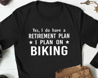 Retirement Biking Shirt, Retirement Gift for Biker, Retirement Gift, Funny Retirement Shirt, Biking Shirt, Cyclist Gift Shirt, Biking Shirt