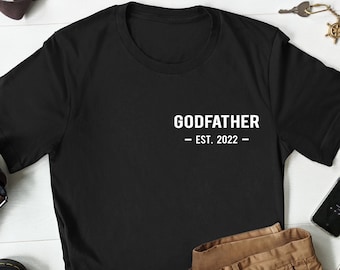 Godfather Shirt Godfather Est Shirt New Godfather Shirt New Grandpa Gift Grandfather Reveal Shirt Fathers Day Gift Godfather Gifts
