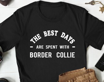 Border Collie T-Shirt, Border Collie Gift, Border Collie Owner Gift, Border Collie Dog Lover Shirt, Dog Owner Gift, Border Collie Gifts