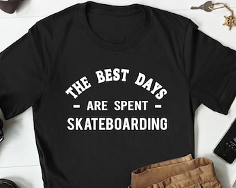 Skateboarding Shirt, Skateboarding Gift, Skateboarder Shirt, Skateboarder Gift, Skateboard Shirt, Skateboard Gift, Skater Shirt, Skater Gift